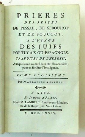 Prieres des Festes de Pessah, de Shebouhot et de Souccot, Paris 1774